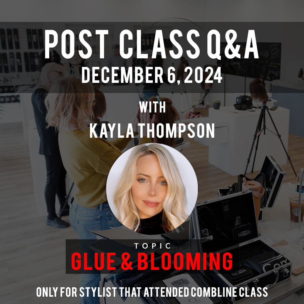 CombLine Post Class Q&A - Glue & Blooming  - December 6,2024